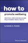How to Promote Wellbeing : Practical Steps for Healthcare Practitioners' Mental Health by Rachel K. Thomas - Paperback