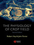 The Physiology of Crop Yield by Robert K.M. Hay - Paperback