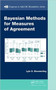 Bayesian Methods for Measures of Agreement by Lyle D. Broemeling - Hardback