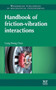 Handbook of Friction-Vibration Interactions by Gang Sheng Chen - Hardback