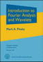 Introduction to Fourier Analysis and Wavelets by Mark A. Pinsky - Hardback