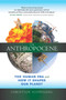 The Anthropocene : The Human Era and How it Shapes Our Planet by Christian Schwagerl - Paperback