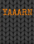 Yaaarn : Graph Paper For Knitting Needle Point Embroidery, Crochet, Patchwork Craft Project Journal - 5 x 5 Ratio & 4 x 4 Ratio Notebook 8.5x11 Letter Format - Notebook For Knitters With Orange Junky by Crafty Needle - Paperback