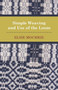 Simple Weaving and Use of the Loom by Elsie Mochrie - Paperback