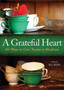 Grateful Heart : 365 Ways to Give Thanks at Mealtime