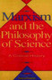 Marxism And The Philosophy Of Science