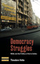 Democracy Struggles : NGOs and the Politics of Aid in Serbia