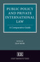 Public Policy and Private International Law : A Comparative Guide