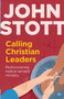 Calling Christian Leaders : Rediscovering radical servant ministry