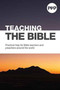 PPP: Teaching the Bible : Practical help for Bible teachers and preachers around the world