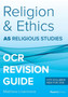As Religion and Ethics Revision Guide for OCR : As Religious Studies OCR