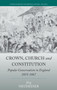 Crown, Church and Constitution : Popular Conservatism in England, 1815-1867