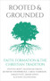 Rooted and Grounded : Faith formation and the Christian tradition