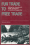Fur Trade to Free Trade : Putting the Canada-U.S. Trade Agreement in Historical Perspective