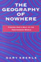 The Geography of Nowhere : Finding Oneself in the Postmodern World