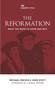 The Reformation : What You Need to Know and Why