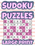 Sudoku Puzzles Large Print : Sudoku Large Print Puzzle Book For Adults: 300 Sudoku Easy Medium Hard (One Puzzle Per Page) by Sudoku Books for Adults Publishing - Paperback