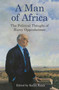 A Man of Africa : The Political Thought of Harry Oppenheimer