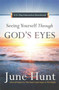 Seeing Yourself Through God's Eyes : A 31-Day Interactive Devotional