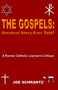 The Gospels : Greatest Story Ever Told? A Roman Catholic Layman's Critique