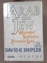 Arab and Jew : Wounded Spirits in a Promised Land