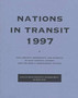 Nations in Transit - 1997 : Civil Society, Democracy and Markets in East Central Europe and Newly Independent States