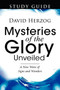 Mysteries of the Glory Unveiled : A New Wave of Signs and Wonders (Study Guide)