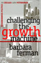 Challenging the Growth Machine : Neighborhood Politics in Chicago and Pittsburgh