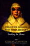 Religious Women and Their History : Breaking the Silence