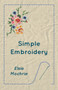Simple Embroidery by Elsie Mochrie - Paperback