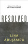 Resolved - 10 Ways to Stand Strong and Live What You Believe