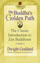 Buddha'S Golden Path : The Classic Introduction to ZEN Buddhism