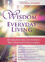 Wisdom for Everyday Living : 365 Days of Inspiration from America's Most Influential Christian Leaders