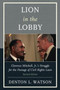 Lion in the Lobby : Clarence Mitchell, Jr.'s Struggle for the Passage of Civil Rights Laws