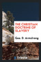 The Christian Doctrine of Slavery
