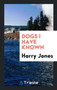 Dogs I Have Known