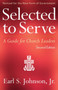 Selected to Serve, Second Edition : A Guide for Church Leaders