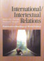 International/Intertextual Relations : Postmodern Readings of World Politics