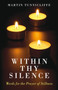 Within Thy Silence - Words for the Prayer of Stillness