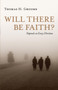 Will There Be Faith : Depends on Every Christian