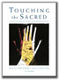 Touching the Sacred : Creative Prayer Outlines for Worship and Reflection