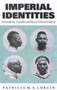 Imperial Identities : Stereotyping, Prejudice and Race in Colonial Algeria