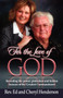 For the Love of God : Revealing the Power, Protection and Hidden Treasure of the Greatest Commandment
