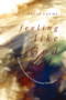 Feeling Like God : A Spiritual Journey to Emotional Wholeness