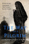 The Way of a Pilgrim and the Pilgrim Continues on His Way