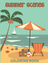 summer scenes coloring book : Peaceful Nature Summer Vacation, Beach Scene, Flip Flop, and Beautiful flowers, animal Coloring pages by Publishing Ssruhul - Paperback