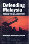 Defending Malaysia : Facing the 21st Century