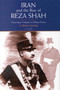 Iran and the Rise of Reza Shah : From Qajar Collapse to Pahlavi Power