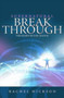 Supernatural Breakthrough : The Heartcry for Change