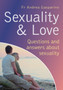 Sexuality and Love : Questions and Answers about Sexuality
